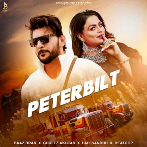 Download Peterbilt Baaz Brar mp3 song, Peterbilt Baaz Brar full album download