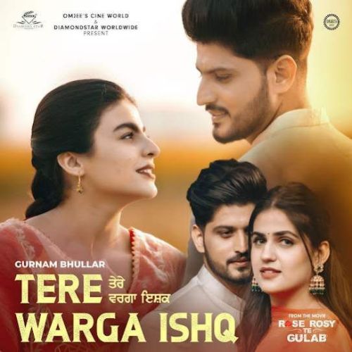 Download Tere Warga Ishq Gurnam Bhullar mp3 song, Tere Warga Ishq Gurnam Bhullar full album download