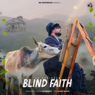 Blind Faith KD DesiRock mp3 song download, Blind Faith KD DesiRock full album