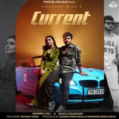 Current Amanraj Gill, Shiva Choudhary mp3 song download, Current Amanraj Gill, Shiva Choudhary full album