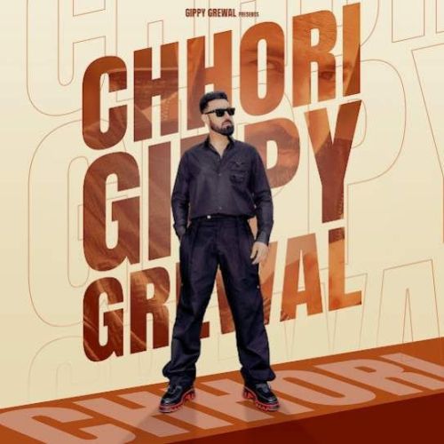 Chhori Gippy Grewal mp3 song download, Chhori Gippy Grewal full album