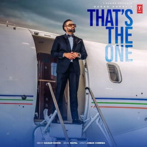 Download Thats The One Gagan Kokri mp3 song, Thats The One Gagan Kokri full album download