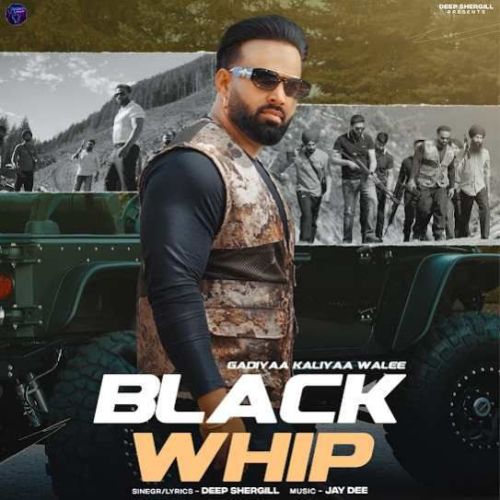 Black Whip Deep Shergill mp3 song download, Black Whip Deep Shergill full album