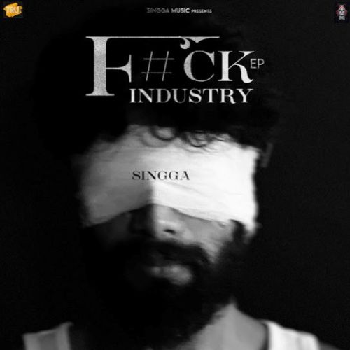 Intro Singga mp3 song download, F#Ck Industry Singga full album