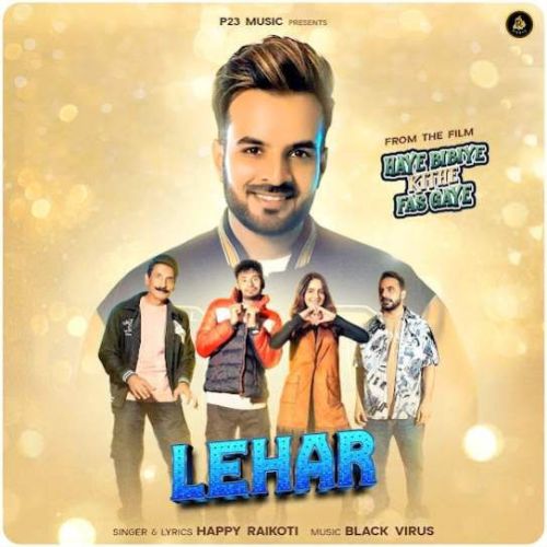 Lehar Happy Raikoti mp3 song download, Lehar Happy Raikoti full album