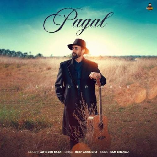 Pagal Jatinder Brar mp3 song download, Pagal Jatinder Brar full album