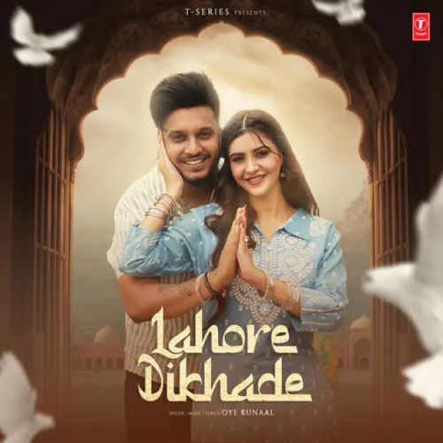 Lahore Dikhade Oye Kunaal mp3 song download, Lahore Dikhade Oye Kunaal full album