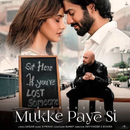 Mukke Paye Si B Praak mp3 song download, Mukke Paye Si B Praak full album