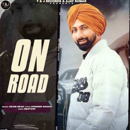 On Road Sahib Brar mp3 song download, On Road Sahib Brar full album