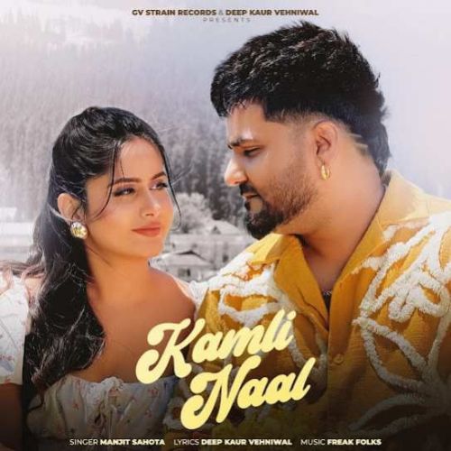 Kamli Naal Manjit Sahota mp3 song download, Kamli Naal Manjit Sahota full album