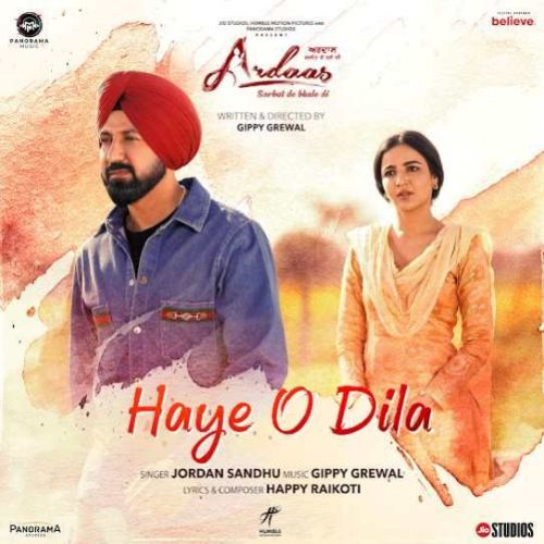 Download Haye O Dila Jordan Sandhu mp3 song, Haye O Dila Jordan Sandhu full album download