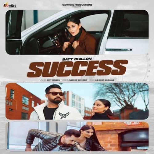 Success Satt Dhillon mp3 song download, Success Satt Dhillon full album