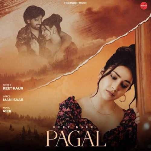 Download Pagal Reet Kaur mp3 song, Pagal Reet Kaur full album download