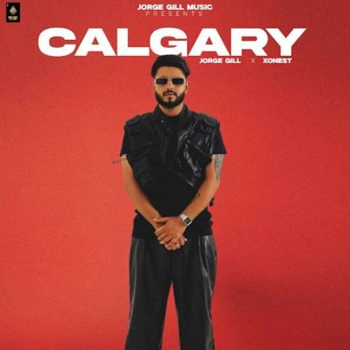 Calgary Jorge Gill mp3 song download, Calgary Jorge Gill full album