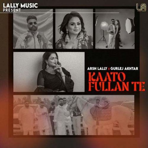 Download Kaato Fullan Te Arsh Lally mp3 song, Kaato Fullan Te Arsh Lally full album download