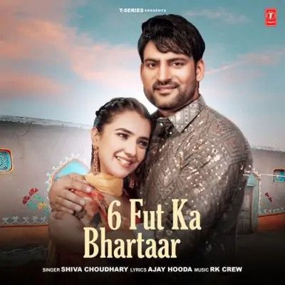 Download 6 Fut Ka Bhartaar Shiva Choudhary mp3 song, 6 Fut Ka Bhartaar Shiva Choudhary full album download