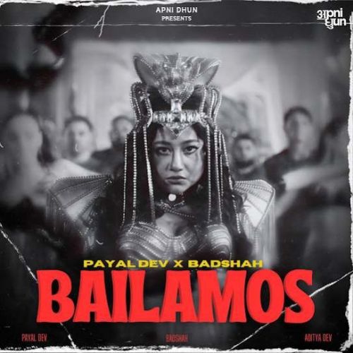 Bailamos Payal Dev mp3 song download, Bailamos Payal Dev full album