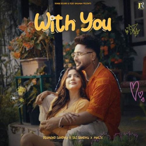 With You Diamond Sandhu mp3 song download, With You Diamond Sandhu full album