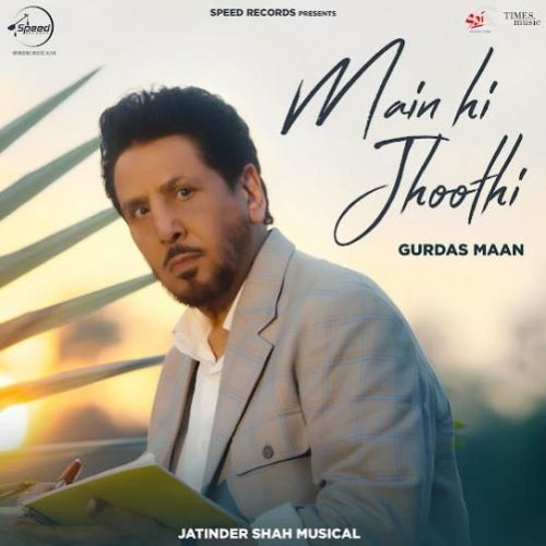 Main Hi Jhoothi Gurdas Maan mp3 song download, Main Hi Jhoothi Gurdas Maan full album