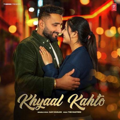 Download Khyaal Kahto Savi Kahlon mp3 song, Khyaal Kahto Savi Kahlon full album download