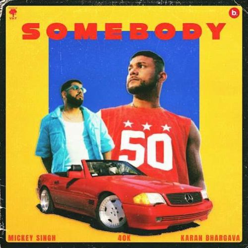 Somebody Mickey Singh mp3 song download, Somebody Mickey Singh full album