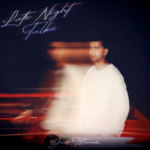 Late Night Talks By Jass Manak full mp3 album