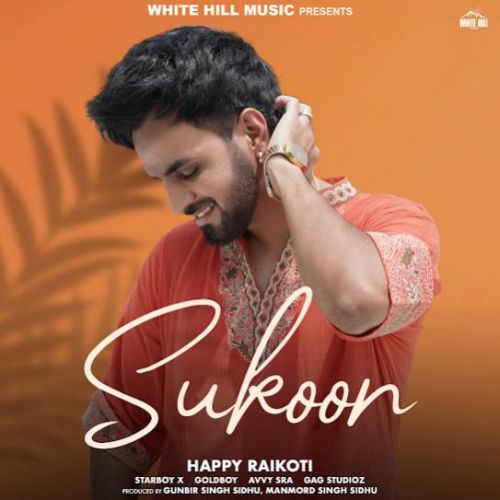 Download O Yaara Happy Raikoti mp3 song, Sukoon Happy Raikoti full album download