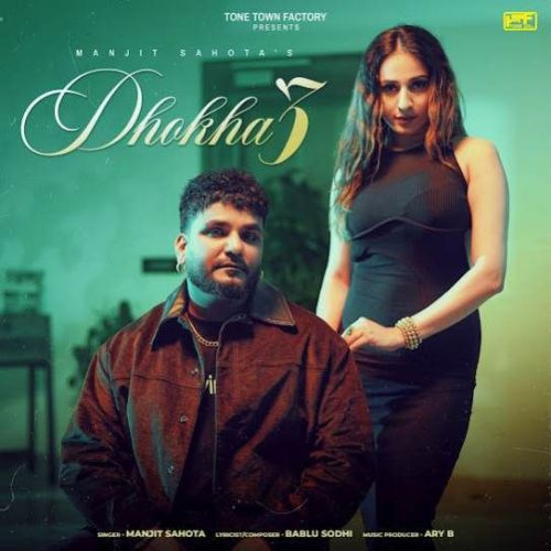 Dhokha 3 Manjit Sahota mp3 song download, Dhokha 3 Manjit Sahota full album