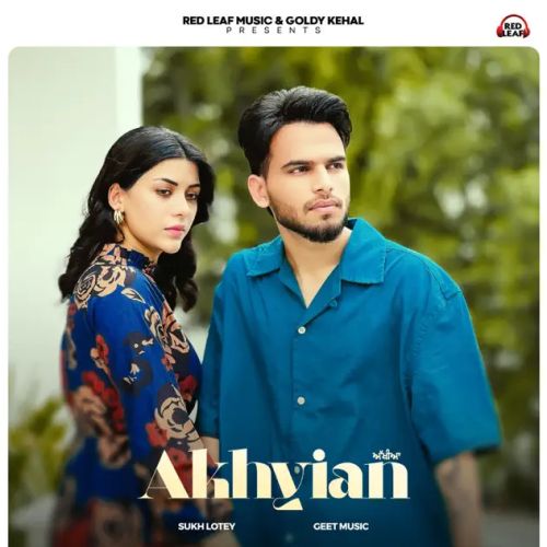 Akhiyan Sukh Lotey mp3 song download, Akhiyan Sukh Lotey full album