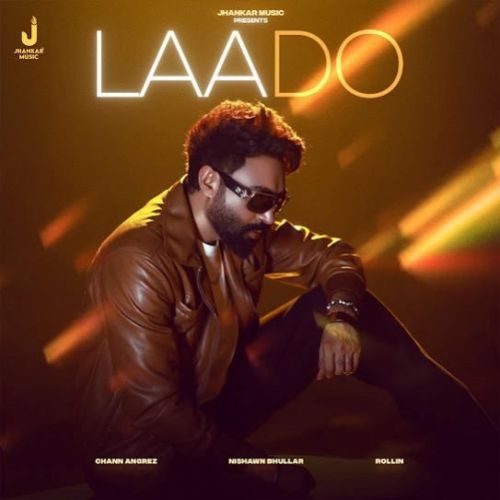 Laado Nishawn Bhullar mp3 song download, Laado Nishawn Bhullar full album