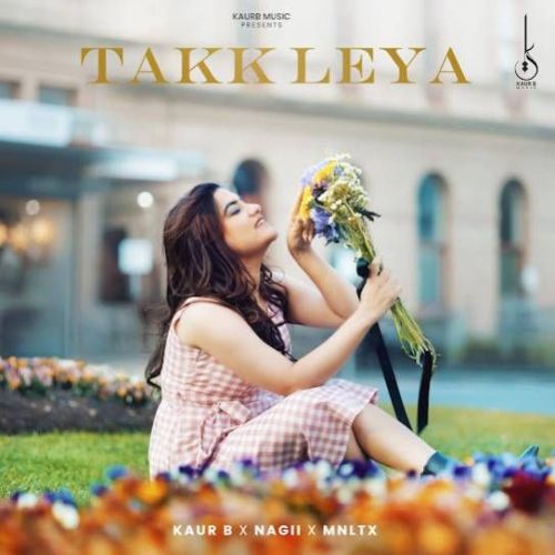 Takk Leya Kaur B mp3 song download, Takk Leya Kaur B full album