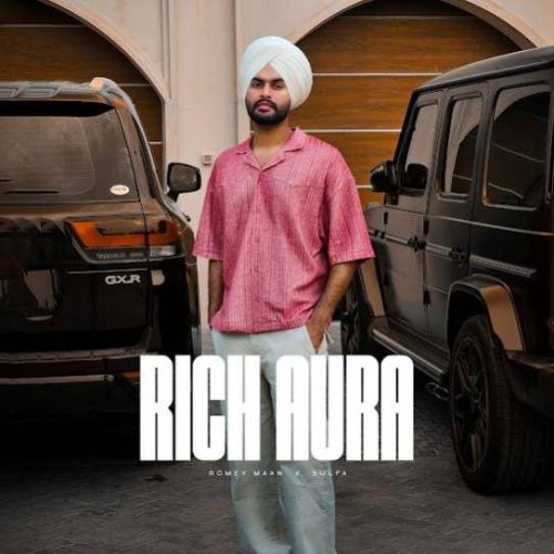 Rich Aura Romey Maan mp3 song download, Rich Aura Romey Maan full album