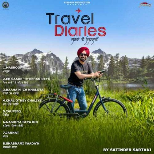 Jannat Satinder Sartaaj mp3 song download, Travel Diaries Satinder Sartaaj full album