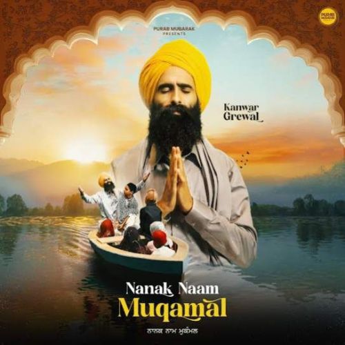 Nanak Naam Muqamal Kanwar Grewal mp3 song download, Nanak Naam Muqamal Kanwar Grewal full album