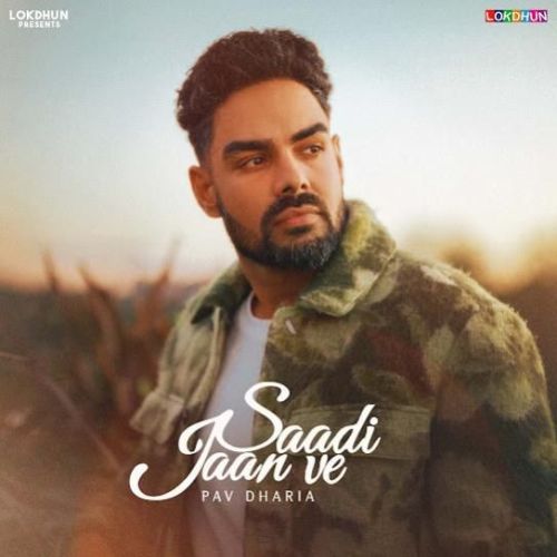 Saadi Jaan Ve Pav Dharia mp3 song download, Saadi Jaan Ve Pav Dharia full album