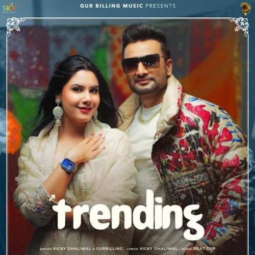 Trending Vicky Dhaliwal mp3 song download, Trending Vicky Dhaliwal full album