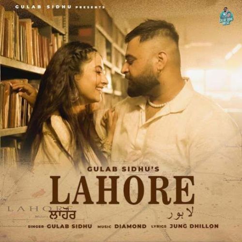 Lahore Gulab Sidhu mp3 song download, Lahore Gulab Sidhu full album