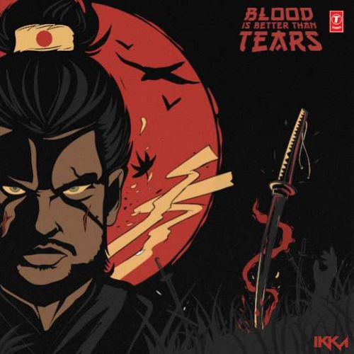 Fucking Umeed Ikka mp3 song download, Blood Is Better Than Tears Ikka full album