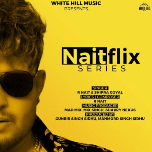 Black Business R. Nait mp3 song download, Naitflix Series R. Nait full album