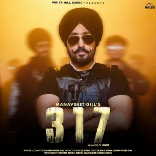 317 Manavgeet Gill mp3 song download, 317 Manavgeet Gill full album