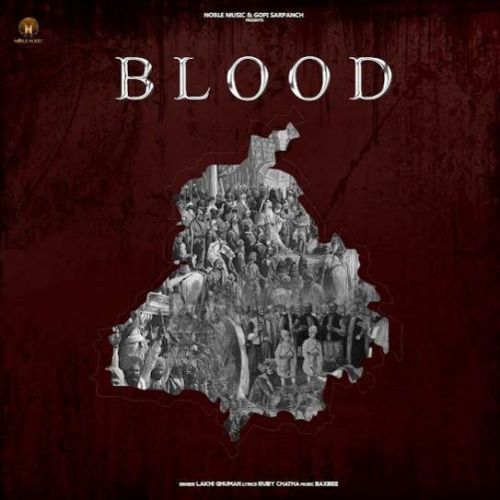 Blood Lakhi Ghuman mp3 song download, Blood Lakhi Ghuman full album