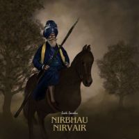 NIRBHAU NIRVAIR Sukh Sandhu mp3 song download, NIRBHAU NIRVAIR Sukh Sandhu full album