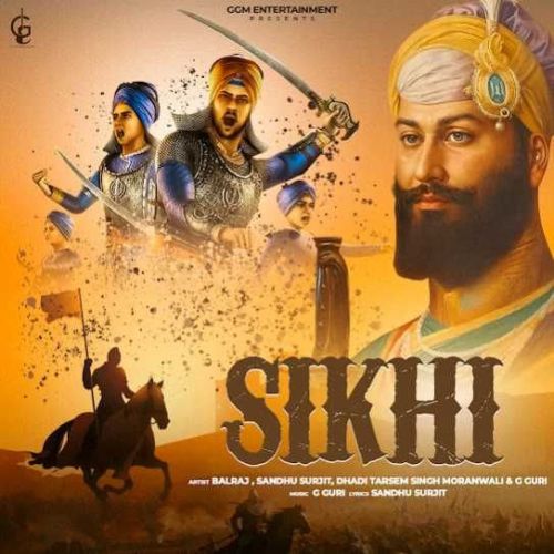 Sikhi Balraj mp3 song download, Sikhi Balraj full album