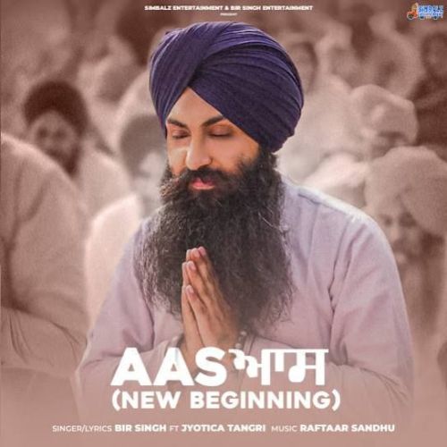 Aas (New Beginning) Bir Singh mp3 song download, Aas (New Beginning) Bir Singh full album