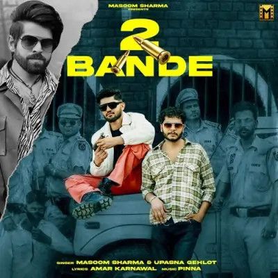 2 Bande Masoom Sharma, Upasna Gehlot mp3 song download, 2 Bande Masoom Sharma, Upasna Gehlot full album