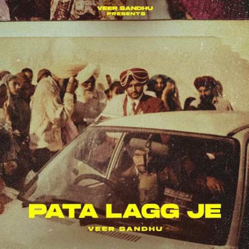 PATA LAGG JE Veer Sandhu mp3 song download, PATA LAGG JE Veer Sandhu full album