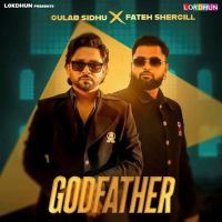 Godfather Fateh Shergill, Gulab Sidhu mp3 song download, Godfather Fateh Shergill, Gulab Sidhu full album