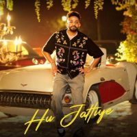 Hu Jattiye Dilpreet Dhillon mp3 song download, Hu Jattiye Dilpreet Dhillon full album