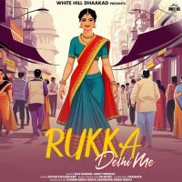 Rukka Delhi Me Raj Mawar, Ashu Twinkle mp3 song download, Rukka Delhi Me Raj Mawar, Ashu Twinkle full album