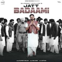 Jatt Badaami Dilpreet Dhillon mp3 song download, Jatt Badaami Dilpreet Dhillon full album